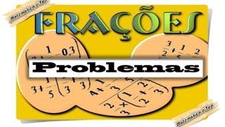 Problemas com Frações  Questão 01 [upl. by Kcered]