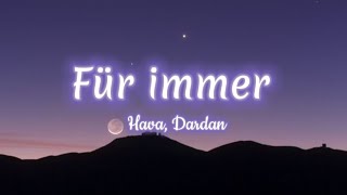 Hava x Dardan  Für immer lyrics [upl. by Augustine]