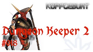 Lets Play Dungeon Keeper 2  018 Mission 18 quotBruderschaftquot  Kirschhain [upl. by Uon]