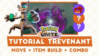 TUTORIAL TREVENANT Lengkap  Penjelasan Move Build Held Item Battle Item amp Combo  Pokemon Unite [upl. by Trilbie955]