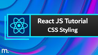 React JS Tutorial 8  CSS Styling [upl. by Gunzburg907]