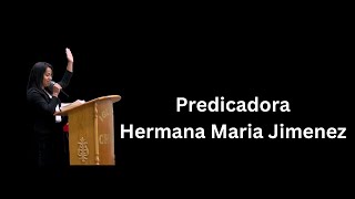 Predicador Hermana Maria Jimenez [upl. by Eelaras]