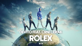 DEVITO  ROLEX FEAT CRNI CERAK [upl. by Barnabas]