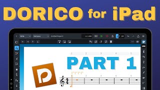 From Project Creation to Note Input – Dorico for iPad Tutorial Part 1 [upl. by Ai]