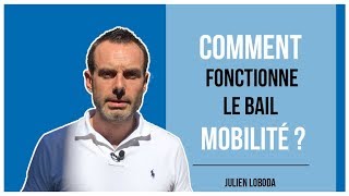 BAIL MOBILITÉ  comment fonctionnetil [upl. by Nyrehtac]