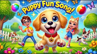 Puppy Fun Song  Educational Song About Puppies for Kids 🐶 [upl. by Lem]