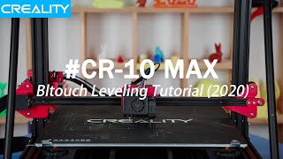 Creality CR10 MAX Bltouch Leveling Tutorial 2020 [upl. by Ettezus]