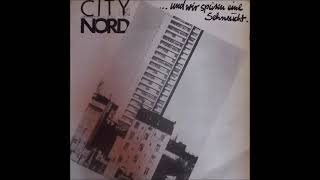 City Nord   Und Wir Spüren Eine Sehnsucht 1982 FULL ALBUM  NDW [upl. by Heidy]