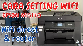 CARA SETTING WIFI DIRECT DAN WIFI ROUTER EPSON M15140 [upl. by Kenley]