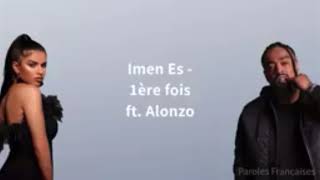 Imén Es 1ére fois ft alonzo paroles [upl. by Benedikt]