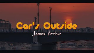 Cars Outside  James Arthur ⎮⎮  Slowed  Reverb  ⎋ Lyrics ✓ [upl. by Ettenyar]