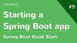 Spring Boot Quick Start 9  Starting a Spring Boot application [upl. by Ahsercel]