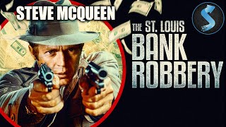 The St Louis Bank Robbery  Full Crime Movie  Steve McQueen  Crahan Denton  David Clarke [upl. by Eardnaed132]