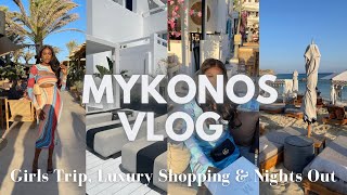 MYKONOS 2022 VLOG  GIRLS TRIP LUXURY SHOPPING amp NIGHTS OUT  AYOMIDEMXO [upl. by Maddox]