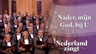 Nederland Zingt Nader mijn God bij U [upl. by Marielle]