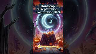 Horoscop 30 septembrie  6 octombrie 2024  horoscopuraniaorg [upl. by Anavoj]