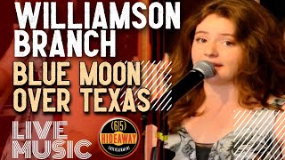 Williamson Branch  Blue Moon Over Texas  Bluegrass Music TV from The 615 Hideaway [upl. by Anul]