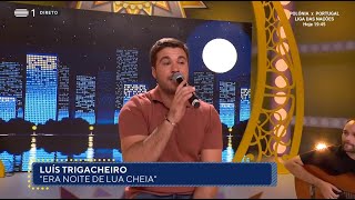 Luís Trigacheiro  Era Noite De Lua Cheia [upl. by Yorle]