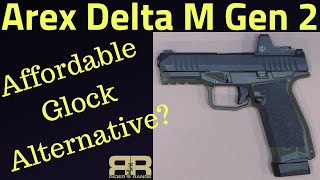 Arex Delta M Gen 2  An affordable Glock alternative [upl. by Aimas]