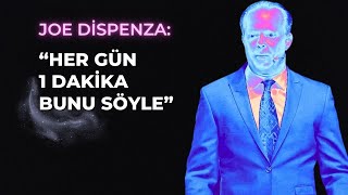 SADECE BİR DAKİKA BUNU SÖYLE BİLİNÇALTIN GERİSİNİ HALLETSİN  JOE DİSPENZA [upl. by Hachman]