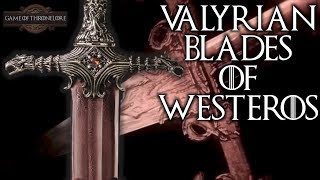 Every Valyrian Steel Sword Currently Known In Existence [upl. by Dionisio]