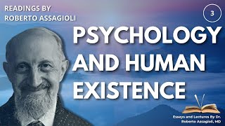 Psychology and Human Existence  Roberto Assagiolis Transformative Techniques  Series 315 [upl. by Sension518]