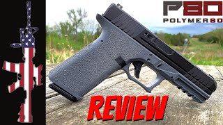 POLYMER 80 or P80  REVIEW [upl. by Etakyram]