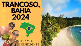 Trancoso Bahia  Travel Highlights [upl. by Season]