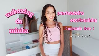 UNBOXING DA MINHA PENTEADEIRAESCRIVANINHA DO MERCADO LIVRE VALE A PENA [upl. by Suirad498]