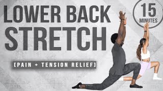 15 Minute Lower Back Stretch For Pain  Tension Relief [upl. by Hewie]