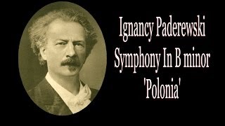 Paderewski  Symphony In B Minor Polonia [upl. by Yanal]