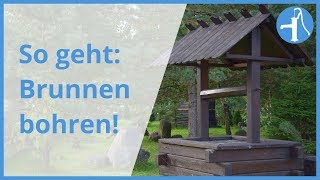 Brunnen bohren So machen es die Profis [upl. by Fusuy]