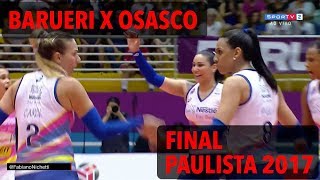 Barueri x Osasco  Final  Paulista de Vôlei Feminino 2017 [upl. by Dibb]