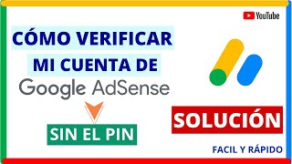 Cómo Verificar Cuenta de GOOGLE ADSENSE sin el PIN Solución [upl. by Llenej]