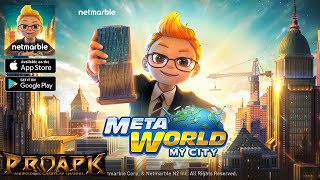 Meta World My City Gameplay Android  iOS by Netmarble Official Launch [upl. by Doowron404]