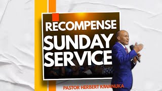 RECOMPENSE SUNDAY SERVICE with PASTOR HERBERT KIWANUKA  15th September2024 [upl. by Jemima401]