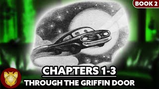 Through the Griffin Door Supercut Chamber of Secrets Chapters 13 [upl. by Naus]