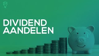 Dividend aandelen  Investeren en beleggen via winstuitkering [upl. by Thunell]