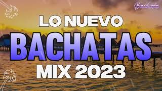 BACHATA 2023 🌴 MIX LO NUEVO 2023 🌴 MIX DE BACHATA 2023 [upl. by Suedama]