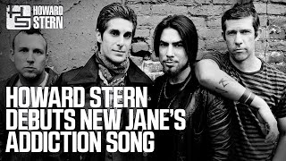 Howard Stern Debuts New Jane’s Addiction Song [upl. by Rima]