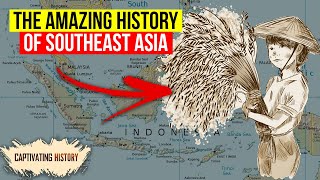 The Amazing History of Southeast Asia [upl. by Hpesojnhoj954]