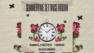 Summertime Settings Riddim DanwillvannieSaron6812 [upl. by Hola]