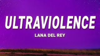 Lana Del Rey  Ultraviolence Lyrics [upl. by Amil]