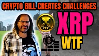 Crypto Bill Creates Challenges for Ripple  XRP LATEST NEWS TODAYS xrp news best crypto [upl. by Zhang]