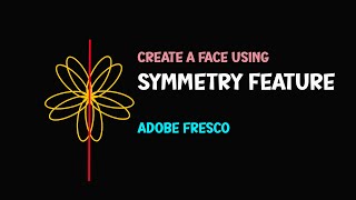 Create A Face using Symmetry Feature  Adobe Fresco [upl. by Lletram789]