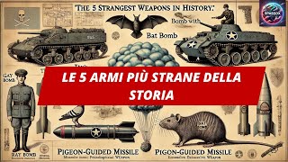 Le 5 Armi Più Strane della Storia [upl. by Cammie142]