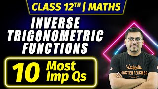 Inverse Trigonometric Functions  Class 12 Maths  NCERT Chapter 2  10 Most Important Questions [upl. by Claude]