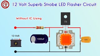 12v LED Flasher Circuit Using only 1 Transistor [upl. by Ymac809]