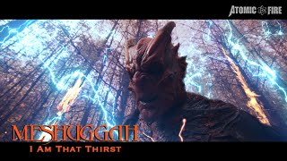 MESHUGGAH – I Am That Thirst Official Music Video [upl. by Cohl939]