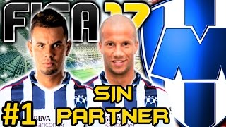 FIFA 17 CF Monterrey Mexico Modo Carrera 1  EMPIEZO LA LIGA MEXICANA  SIN PARTNER [upl. by Justis]